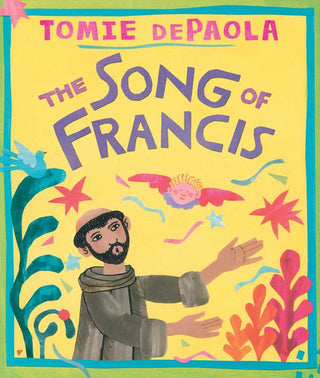 Song of Francis by Tomie   dePaola
